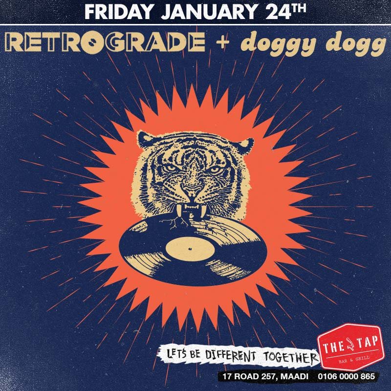 Retrograde and Doggy Dogg The Tap Maadi Cairo Gossip